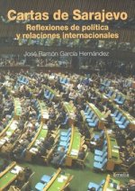 Cartas de Sarajevo : reflexiones de política y relaciones internacionales