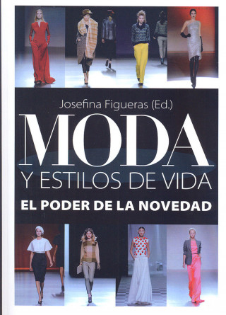 Moda y estilos de vida : el poder de la novedad