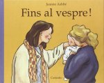 Fins al vespre!