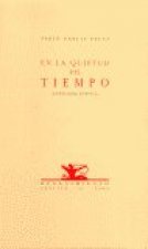 En la quietud del tiempo : (antología poética)