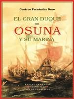 El gran Duque de Osuna y su marina : jornadas contra turcos y venecianos (1602-1624)