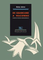 De Guancane a Macondo : estudios de literatura hispanoamericana