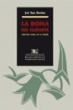 La doma del elefante : ensayos acerca del sentido de la poesía y otras profecías más o menos literarias de nuestro tiempo