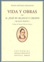 Vida y obras de D. José María Blanco y Crespo : (Blanco White)