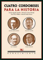 Cuatro cordobeses para la historia : Antonio Jaén Morente, Francisco Azorín, Eloy Vaquero, Rafael Castejón