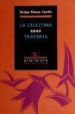 La Celestina Como Tragedia