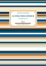 La vida nos conocce : antología poética
