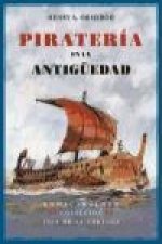 Piratería en la antigüedad : un ensayo sobre historia del Mediterráneo