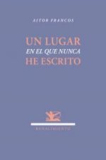 Un lugar en el que nunca he escrito