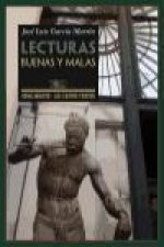 Lecturas buenas y malas : libros que conviene o no conviene perderse