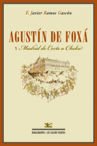 Agustín de Foxá y 'Madrid de corte a Cheka'