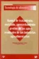 Manual de tratamiento, reciclado, aprovechamiento y gestión de las aguas residuales de las industrias agroalimentarias