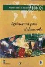 Informe sobre el desarrollo mundial, 2008 : agricultura para el desarrollo