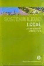 Sostenibilidad local : una aproximación urbana y rural
