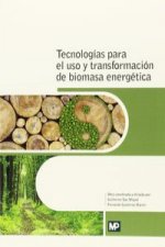 Tecnologías para el uso y transformación de biomasa energética