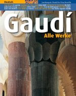 Gaudí : alle Werke