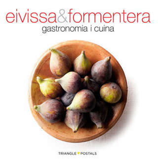 Eivissa & Formentera : gastronomia i cuina