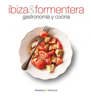 Ibiza & Formentera : gastronomía y cocina
