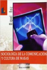 Sociología de la comunicación y cultura de masas