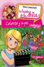 La banda de las chicas 3. Celeste y la peli mágica