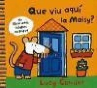 Qui viu aquí la Maisy?