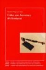 Cuba, una literatura sin fronteras = Cuba, a literature beyond boundaries