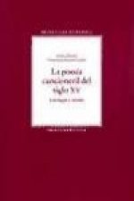 La poesía cancioneril del siglo XV : antología y estudio