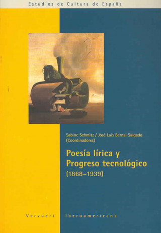 Poesía lírica y progreso tecnológico (1868-1939)