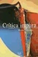 Crítica impura : estudios de literatura y cultura latinoamericanos