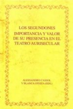 Los segundones : importancia y valor de su presencia en el teatro aurisecular : actas del Congreso Internacional celebrado en Gargnano del Garda del 1