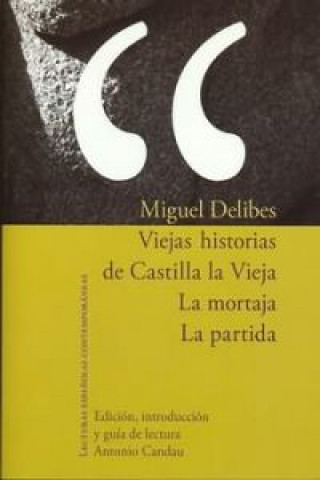 Viejas historias de Castilla la Vieja ; La mortaja ; La partida