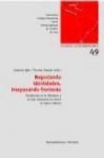 Negociando identidades, traspasando fronteras : tendencias en la literatura y el cine mexicanos en torno al nuevo milenio