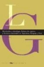 Iluminados y tránsfugas : relatos de viajeros y ficciones nacionales en Argentina, Paraguay y Perú