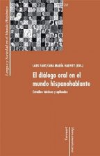 El diálogo oral en el mundo hispanohablante : estudios teóricos y aplicados