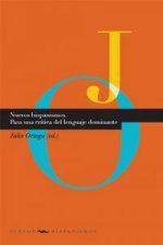 Nuevos hispanismos : para una crítica del lenguaje dominante