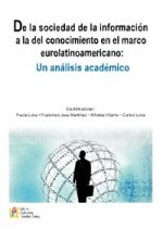 De la sociedad de la información a la del conocimiento en el marco eurolatino : un análisis académico