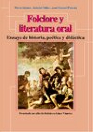 Folclore y literatura oral : ensayo de historia, poética y didáctica