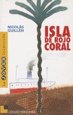Isla de Rojo Coral = The Island of the Coral Reef