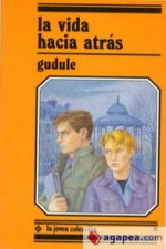 La vida hacia atrás