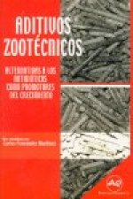 Aditivos zootécnicos : alternativas a los antibióticos como promotores del crecimiento
