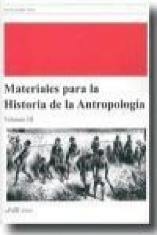 MATERIALES PARA LA HISTORIA DE LA ANTROPOLOGIA