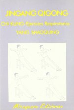 Jingang Oigong : ejercicios de respiración Chi-Kung
