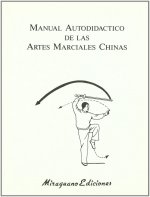 Manual autodidáctico de las artes marciales chinas
