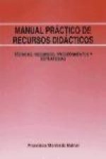 Manual práctico de recursos didácticos : técnicas, recursos, procedimientos y estrategias