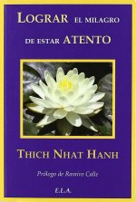 Lograr el milagro de estar atento
