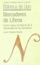 Mercaderes de libros : cuatro siglos de historia de la Hermandad de San Gerónimo