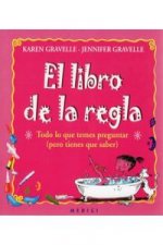 El libro de la regla : todo lo que temes preguntar (pero tienes que saber)