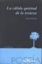 La cálida quietud de la tristeza