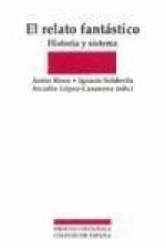 El relato fantástico : historia y sistema