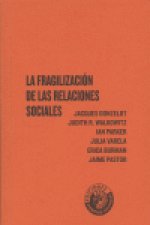 La fragilización de las relaciones sociales